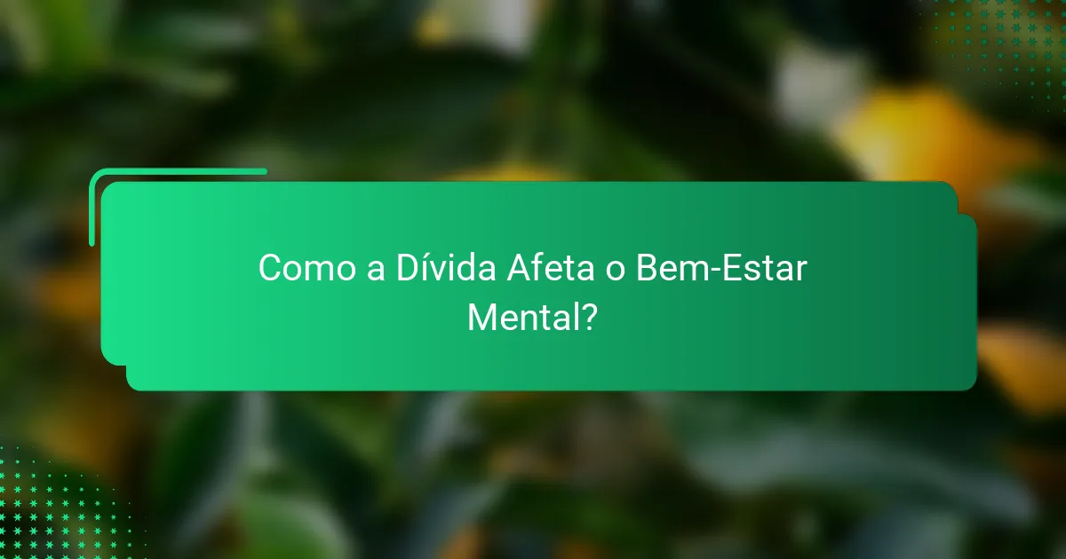 Como a Dívida Afeta o Bem-Estar Mental?