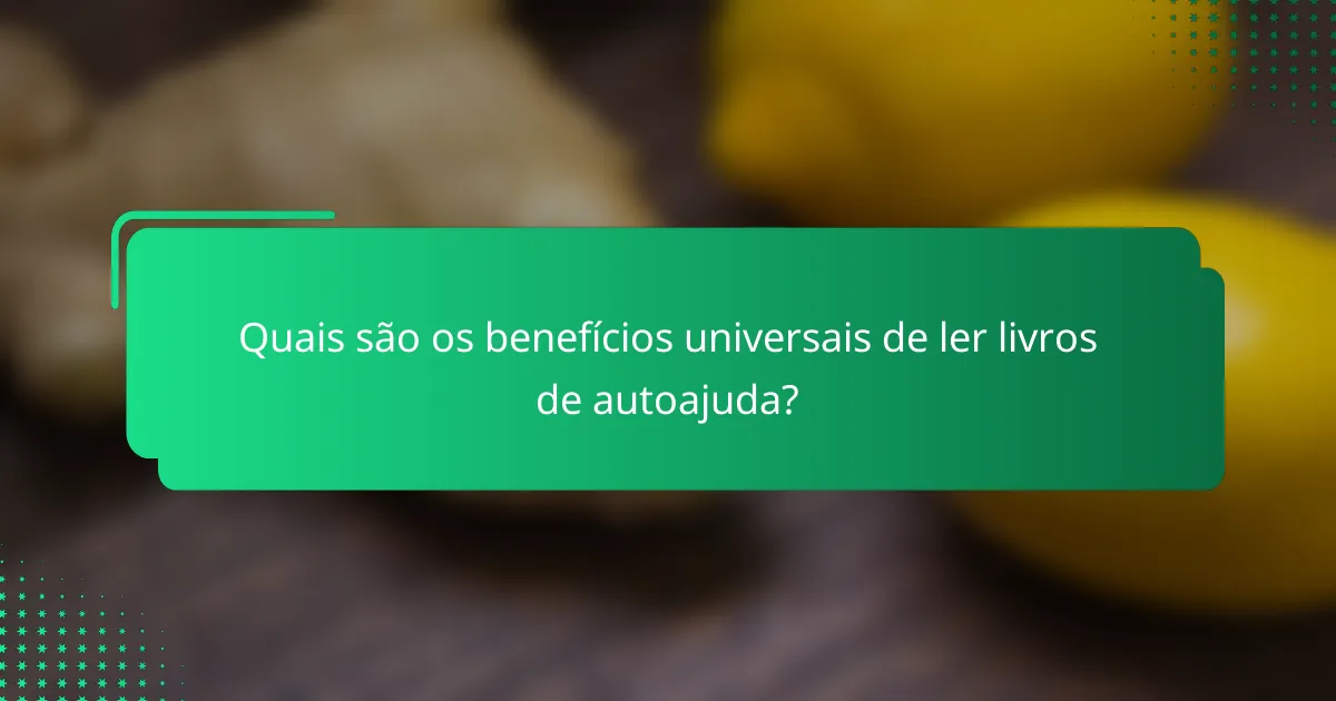 Quais são os benefícios universais de ler livros de autoajuda?